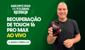 Recuperação de touch 16 Pro Max ao vivo.