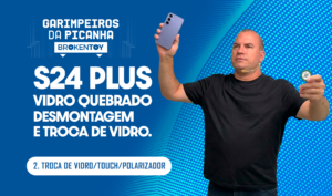 S24 Plus vidro quebrado – Desmontagem e troca de vidro.